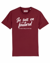 Tshirt ❋ JE SUIS EN FOUTARD   ❋     GRANDE TAILLE