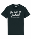 Tshirt ❋ JE SUIS EN FOUTARD   ❋     GRANDE TAILLE