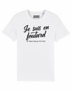 Tshirt ❋ JE SUIS EN FOUTARD   ❋     GRANDE TAILLE