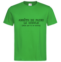 Tshirt ❋ ARRETE DE FAIRE LA GUEULE ❋     GRANDE TAILLE